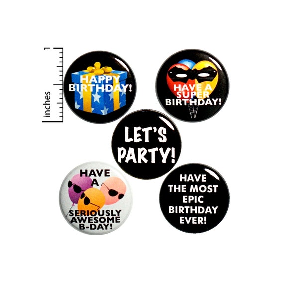 Funny Birthday Buttons Cute Pin for Backpack or Jackets Lapel Pins Badges Happy Birthday 5 Pack Gift Set 1" P34-2