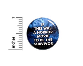 Funny Random Button If This Was A Horror Movie Pin Jacket Pinback 1 Inch Gift #40-11