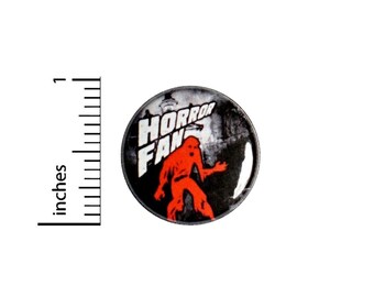 Horror Movie Fan Backpack Pin or Fridge Magnet, Pin-Back Button, Badge, Jacket Lapel Pin, Horror Movie Pin or Magnet, 1 Inch, #95-29