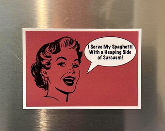 Sarcastic 1950s Woman Fridge Magnet, Vintage Style Refrigerator Magnet, Vintage Lady Magnet, Serving Up Sarcasm Food Humor 2.25"x3.25" P6-2