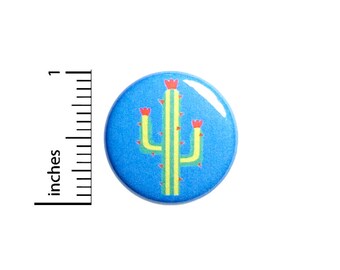 Cactus Button or Fridge Magnet, Desert Pin, Lapel Pin, Cactus in Bloom, Jacket Pin, Cute Kawaii Style, Pin for Backpacks, 1 Inch 89-1