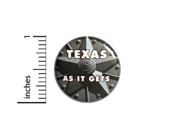 Texas Button // for Backpack or Jacket Pinback // Texas As It Gets Texas Pride Pin // 1 Inch 13-22