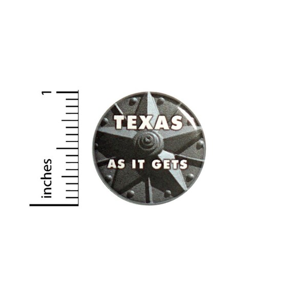 Texas Button // for Backpack or Jacket Pinback // Texas As It Gets Texas Pride Pin // 1 Inch 13-22