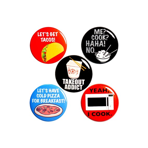 Funny Takeout Pin for Backpack, Buttons or Fridge Magnets, Tacos, Pizza, Chinese Food, Pin 5 Pack, Pinback Gift Set, 1 Inch, P54-5