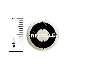 Recycle Button Eco Earth Friendly Conscious Save The Planet Bag Pin Pinback 1 Inch #24-23