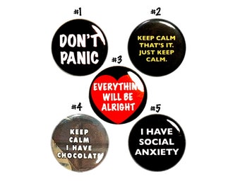 Keep Calm Pin Buttons or Fridge Magnets, Don't Panic, No Anxiety Pins, Button or Magnet, 5 Pack, Social Anxiety Awareness Gift Set 1" MP68-3