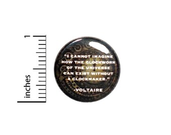 Clockwork Of The Universe Clockmaker Voltaire Button // Pinback Philosophy Quote // Pin 1 Inch 5-1