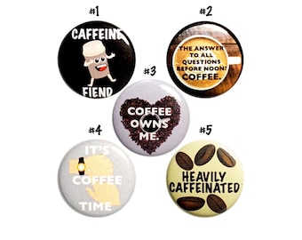 Funny Coffee Buttons or Fridge Magnets // 5 Pack // Coffee Humor Pins // Pinbacks // Badges // Funny Magnets // Friend Gift Set // 1" #P5-5