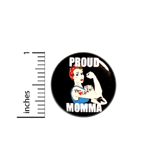 Proud Momma Button Pin Badge Tough Cool Tattoo Tattooed Mom Rockabilly 50s Vintage Style Pinback 1 Inch #67-19
