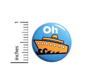 Oh Ship Button Funny Pun Backpack Pin Nautical Travel Humor Pun Pin Backpack Pin Sarcastic Button Lapel Pin Pinback 1 Inch #83-20