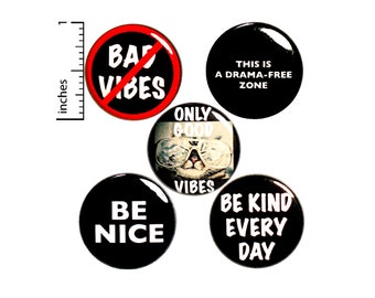 Cool Buttons No Bad Vibes Pin for Backpack or Jackets Lapel Pins Badges Be Nice No Drama Be Kind 5 Pack Gift Set 1" P35-4