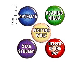 Student Award Pin Buttons or Fridge Magnets, Student Awards, Set of Backpack Pins, Student Rewards, Classroom Gifts,  Student Gift 1" #P8-1-
