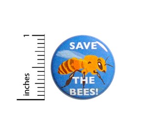 Cool Button Save The Bees! Endangered Honey Bee Awareness Backpack Pin 1 Inch #43-8