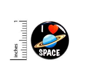 I Love Space Button Backpack Pin Cute Blue Planet Cool Jacket Pinback Badge Astronomy Exploration 1 Inch #67-30