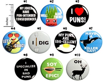 Pun Buttons (10 Pack) Pin for Backpack Jackets or Fridge Magnets, Silly Humor, I Love Puns, Food & Animal Puns, Gift Set, 1 Inch 10P11-1