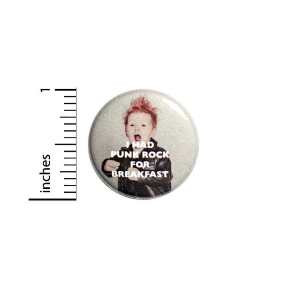 Button Pin I Had Punk Rock For Breakfast Cute Cool Kid Funny Awesome Pinback 1 Inch