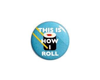 Cute I Love Sushi Button or Fridge Magnet Sushi Sashimi Lover Pin-Back Button or Refrigerator Magnet Housewarming for Sushi Fan 1" #58-24