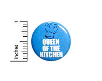 Cute Cooking Gift Button Apron Pin Queen Of The Kitchen Culinary Humor Pinback Cook Mom 1 Inch #67-22