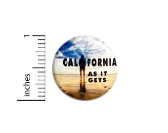 California Button // for Backpack or Jacket Pinback // California As It Gets // I Love California Pin // 1 Inch 13-24