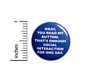 Introvert Button Okay You Read My Button That's Enough Social Interaction Pin, Backpack Pin, Lapel Pin, Funny Sarcastic Button, 1 Inch #8-23