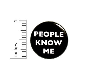 Funny People Know Me Button or Fridge Magnet, I Have Many Leather-bound Books, Smells of Rich Mahogany Backpack Pin, Gift 1 Inch #84-19