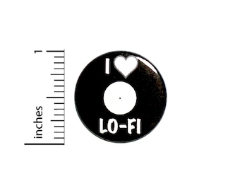 Record Button, Pin or Fridge Magnet, I Love Lo-Fi Pin, Music Pin, Music Lapel Pin, Jacket Pin, I Love Records, Button or Magnet, 1" 85-8