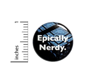 Epically Nerdy Button Pin for Backpacks Jackets or Fridge Magnet Funny Lapel Pin Cute Geeky Badge I'm Nerdy Pin 1 Inch 1-2