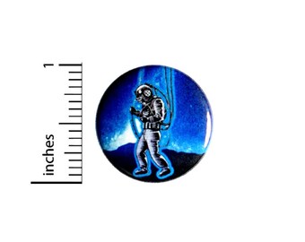 Funny Space Pin Button or Fridge Magnet, Astronaut Diver In Space, Cool Space Pin, Gift, Birthday Gift, Button Pin or Magnet, 1" 90-18