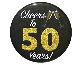 50th Birthday Button, “Cheers To 50 Years!” Black and Gold Party Favors, 50th Surprise Party, Gift, Small 1 Inch, or Large 2.25 Inch