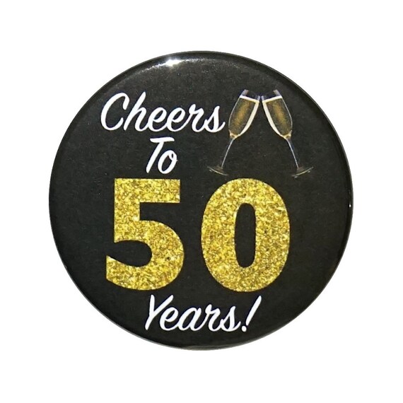 50th Birthday Button, “Cheers To 50 Years!” Black and Gold Party Favors, 50th Surprise Party, Gift, Small 1 Inch, or Large 2.25 Inch