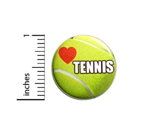 Tennis Button Backpack Pin Love Tennis Lapel Pin I Love Tennis Button Brooch Jacket Pin Tennis Player Gift 1 Inch #83-32