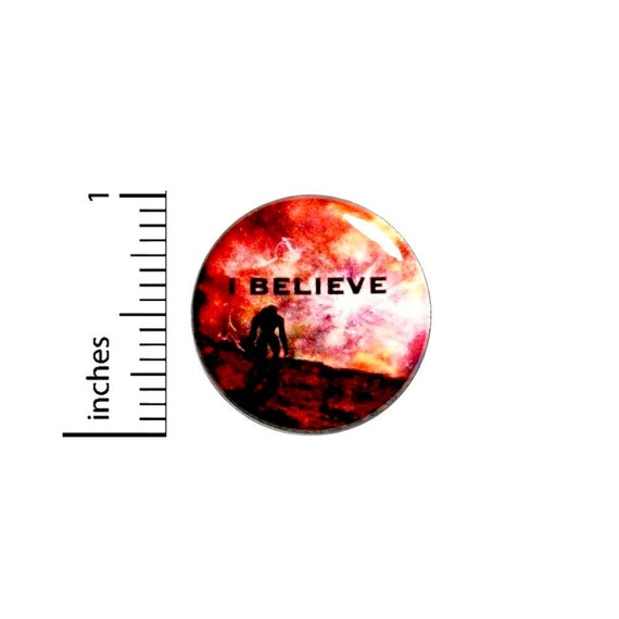 Alien Button // for Backpack or Jacket Pinback // I Believe Aliens Are Real Extraterrestrial // Pin 1 Inch 9-13