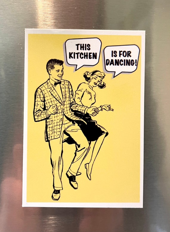 This Kitchen Is For Dancing Magnet, Funny Vintage Couple Magnet, Vintage Style Refrigerator Magnet, Vintage 50s Magnet Gift 2.25"x3.25" P8-1