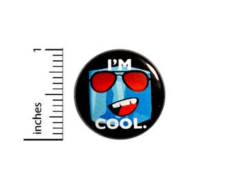 Funny I'm Cool Geeky Bad Pun Puns Button Ice Cube w/ Sunglasses Pin 1 Inch #47-18