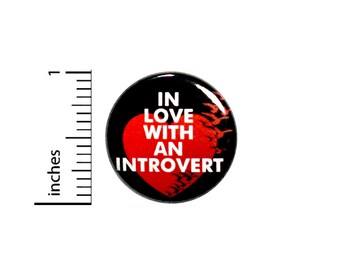 Cute Romantic Introvert Button In Love With An Introvert Relationship Couples Supportive Loving 1 Inch #67-24