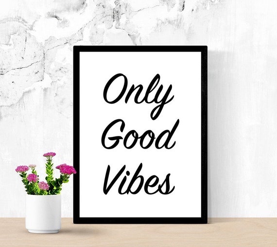 Only Good Vibes Sign, Positive Printable Sign, Good Feelings, Positive Thoughts, Poster, Digital Wall Art, Dorm Room Sign, Living Room Sign