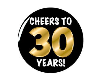 30th Birthday Button, Gold and Black, Cheers To 30 Years!, Surprise Party Pin, 30th Bday Party Favor, Large 30th Birthday Button, 2.25 Inch