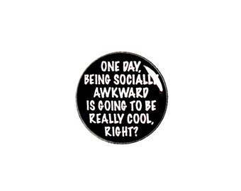 Funny Socially Awkward Button or Fridge Magnet Introvert Pin-Back Button or Refrigerator Magnet Humor Silly 1 Inch #95-23