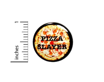 Funny Pizza Button Pizza Slayer Destroyer Geekery Nerdy Jacket Pin Pinback 1 Inch