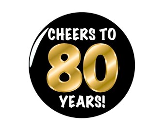 80th Birthday Button, Gold and Black, Cheers To 80 Years!, Surprise Party Pin, 80th Bday Party Favor, Large 80th Birthday Button, 2.25 Inch