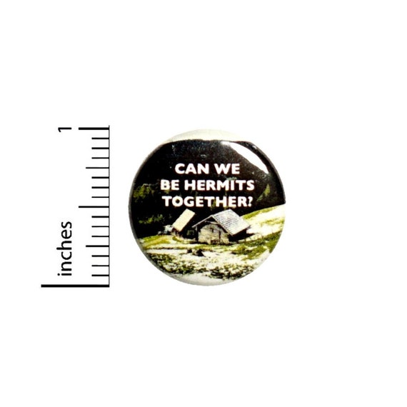 Can We Be Hermits Together? // Introvert Button // Pin for Backpacks Jackets // Pinback // Pin 1 Inch 2-29