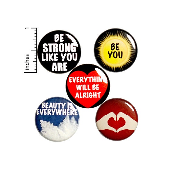 Positive Phrase Pin for Backpack or Fridge Magnets, Uplifting Gifts, Be You, 5 Pack, You Are Strong, Encouraging Gift Set 1" P46-4