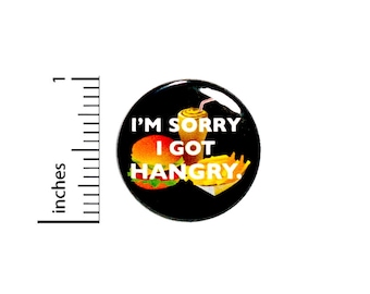 Funny Pregnancy Gift Button I'm Sorry I Got Hangry Hungry Random Humor Pregnant Lady Pin 1 Inch