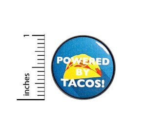 Funny Taco Button Powered By Tacos Random Humor Pin I Love Tacos Pinback 1 Inch