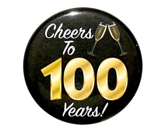 100th Birthday Button, “Cheers To 100 Years!” Black and Gold Party Favors, 100th Surprise Party, Gift, Small 1 Inch, or Large 2.25 Inch