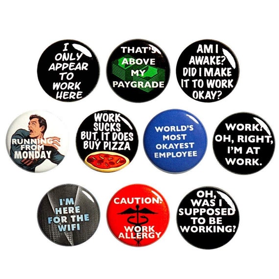 Sarcastic Work Pins (10 Pack) Buttons for Backpacks or Fridge Magnets, Sarcastic, 10 Pack Gift Set 1 Inch 10P19-2