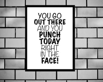 Funny You've Got This, Printable Sign, Sarcastic Poster, Edgy Humor, Punch Today In The Face, Digital Wall Art, Phrase, Dorm Room Sign