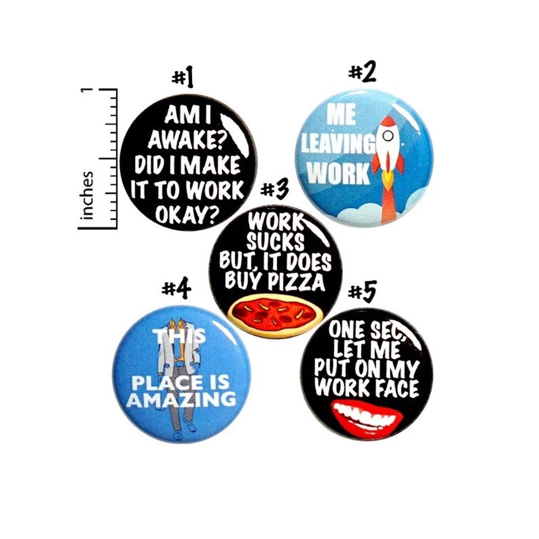 Work Pin for Backpack Set of 5 Pins, 5 Pack of Buttons, Funny Work Pins ...