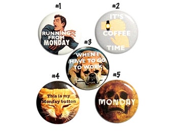 Funny Work Pin Buttons or Fridge Magnets, Sarcastic Work Pins, Backpack Pins, Monday Pins Buttons or Magnets, 5 Pack, Work Gift Set 1" P36-1