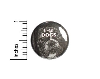 Button I Love Dogs // Backpack or Jacket Book Bag Pinback  // Dog Lover Gift Pin // 1 Inch 10-9